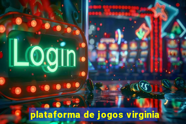 plataforma de jogos virginia